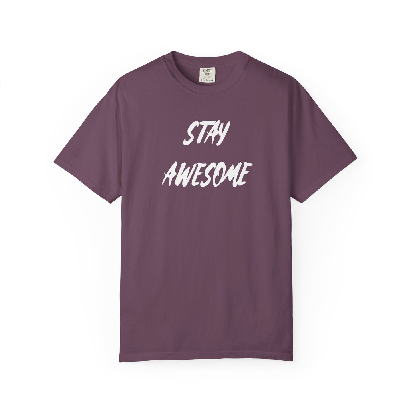 Stay Awesome Graphic T-Shirt — Motivational Casual Tee