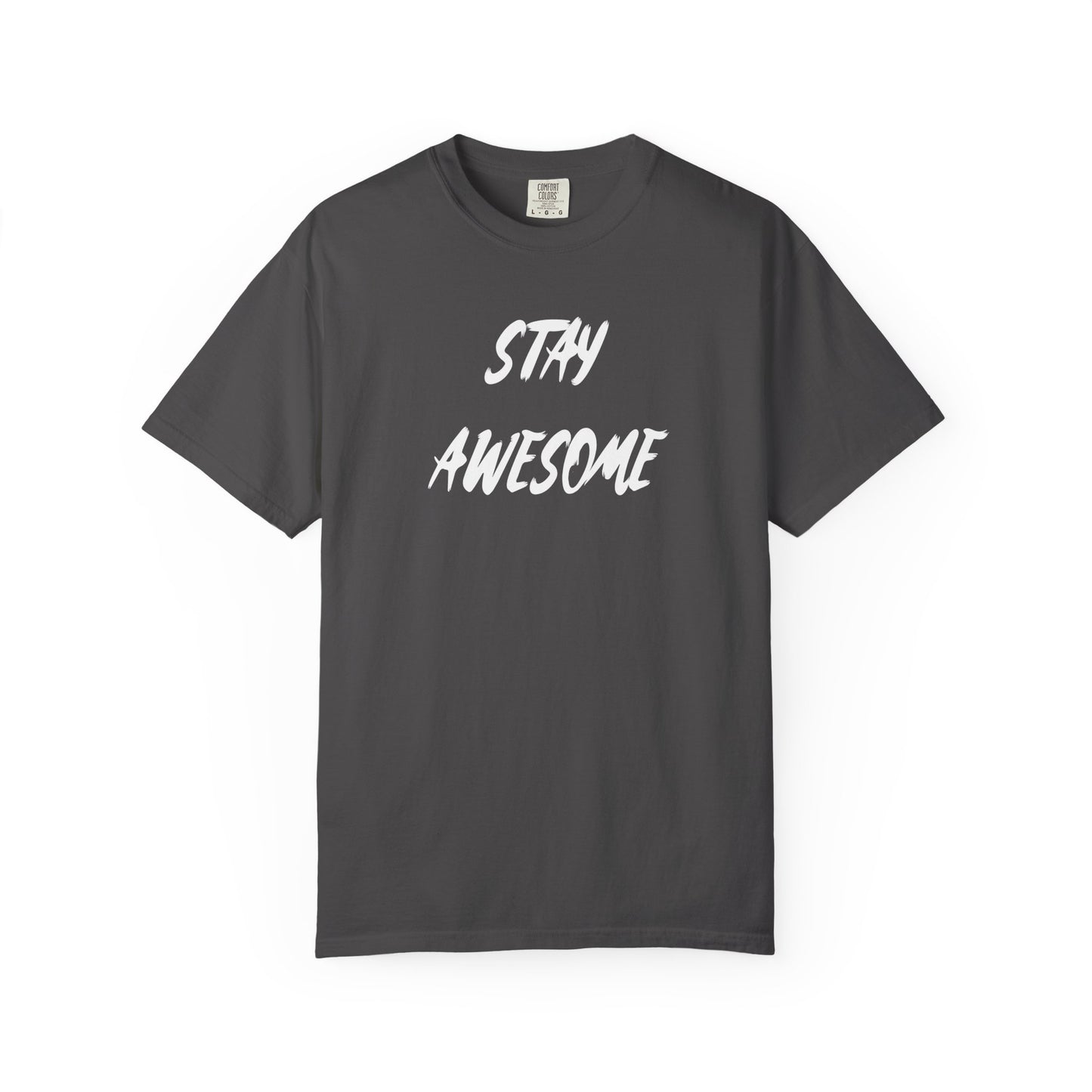 Stay Awesome Graphic T-Shirt — Motivational Casual Tee