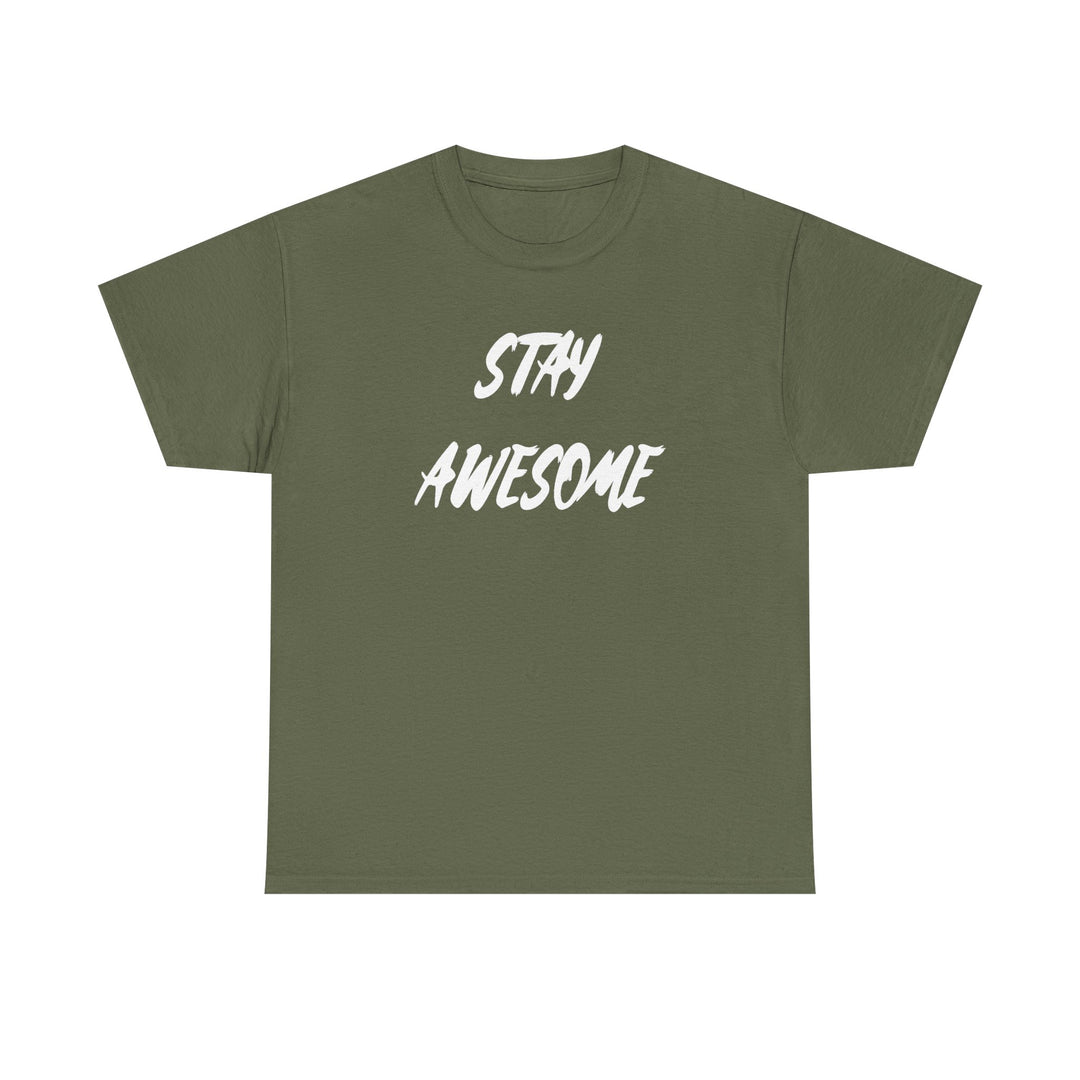 Stay Awesome T-Shirt — Motivational Graphic Tee