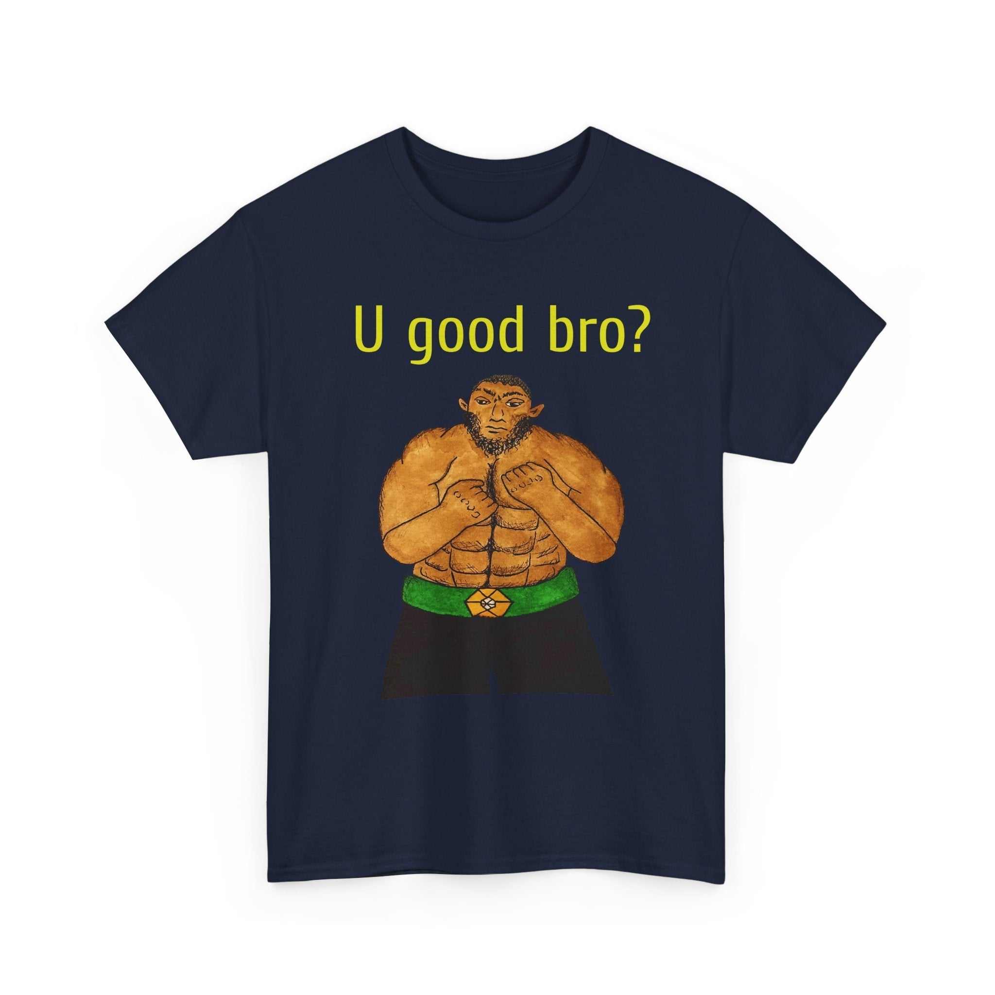 Black t-shirt with custom artwork of flexing cartoon character and "U good bro?" text