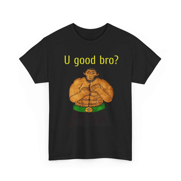 Black T-shirt with custom artwork of a cartoon flexing character and "U good bro?" text