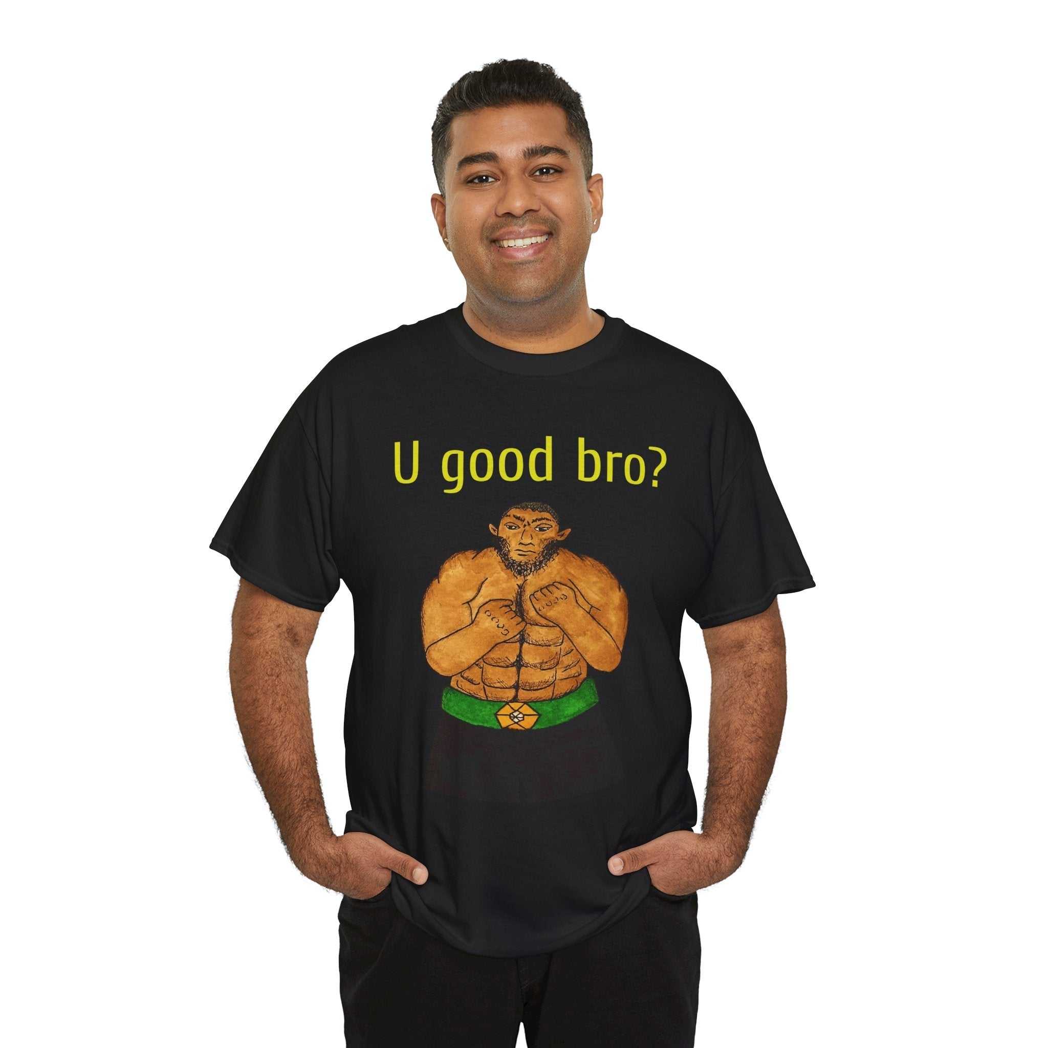 Black t-shirt featuring custom artwork of a flexing cartoon character with "U good bro?" phrase